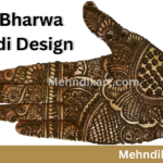 Floral Bharwa Mehndi Design – Royal Bharwa Mehndi Design Ideas, Preparation & Video Guide