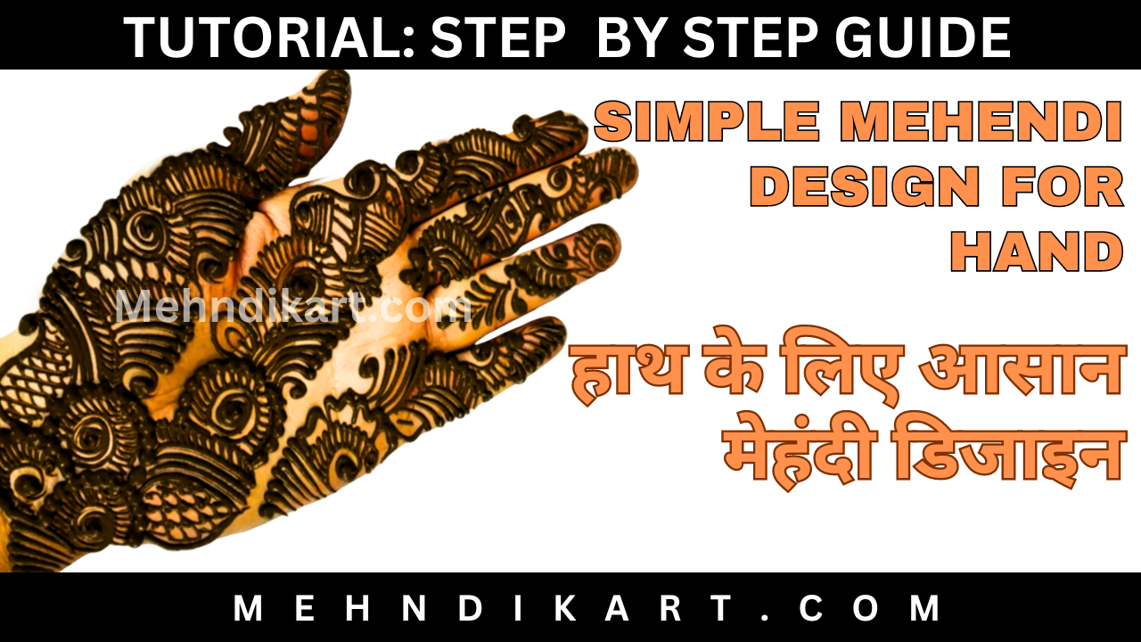 Tutorial for Simple Mehendi Design for Hand – How to Make Elegant Bel Mehndi Design