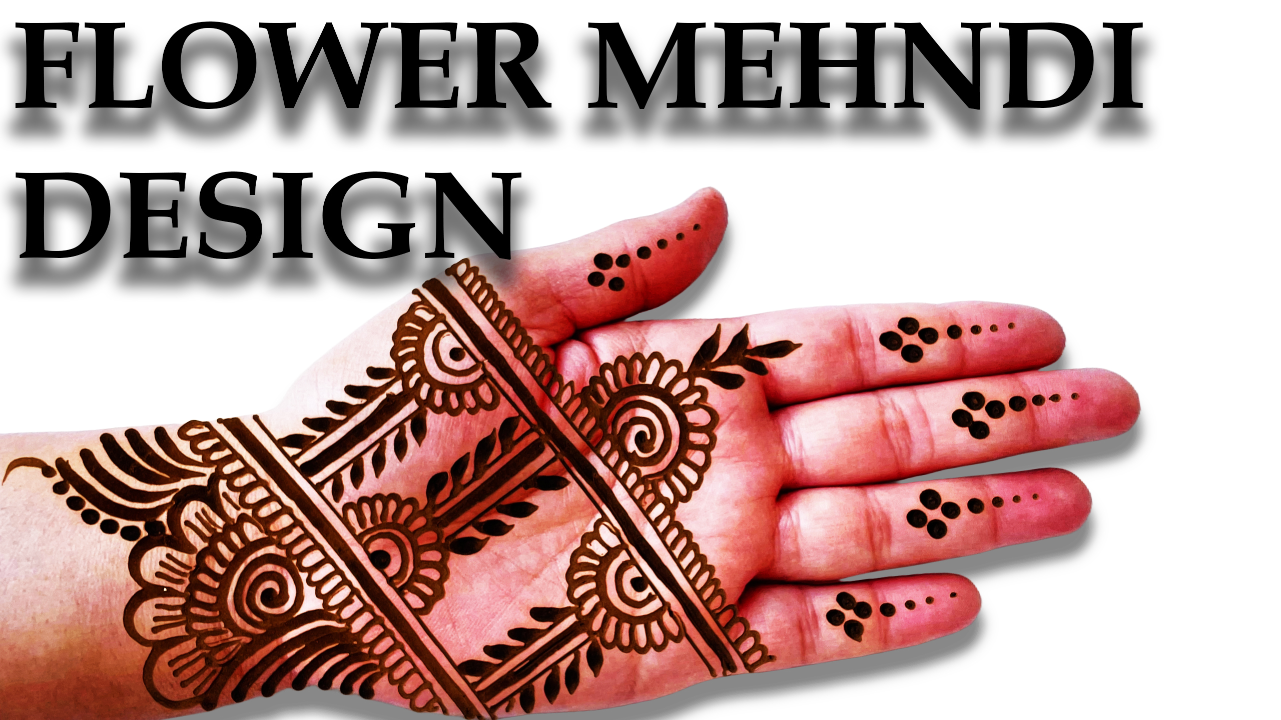 Tutorial: How to Make Easy Simple Flower Mehndi Design – Mehendi Flower Design for Front Hand