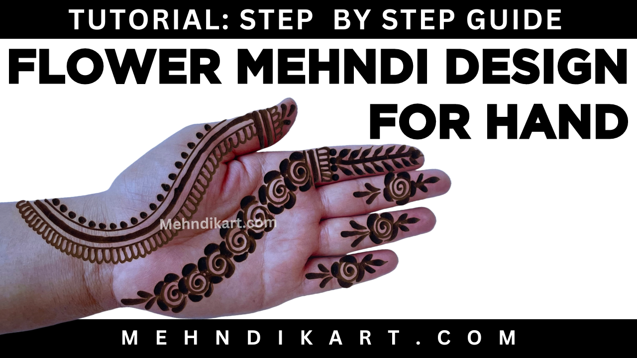 Flower Bail Mehndi Design for Front Hand – Beautiful Mehendi Flower Design – Floral Mehendi Designs
