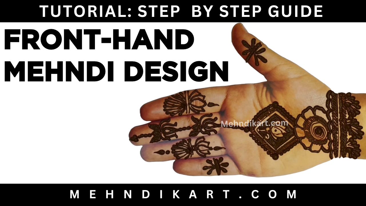 Tutorial: Front Hand Simple Mehndi Design – Easy Mehndi Design Front Hand