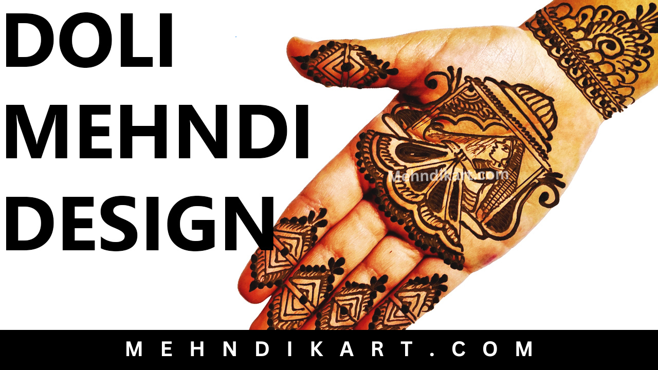 Elegant Bridal Hand Mehndi: Dulhan Mehndi Doli Design – Doli Mehndi Design For Hand