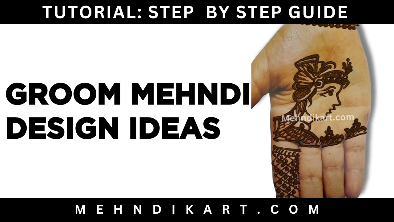 How to Make Groom Mehndi Design for Wedding – Groom Portrait Mehndi Design Video Tutorial